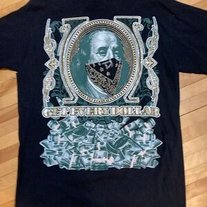 “GET EVERY DOLLAR ” Shirt
